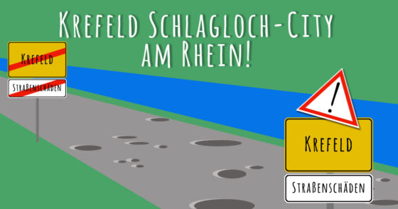 Krefeld Schlagloch-City am Rhein!